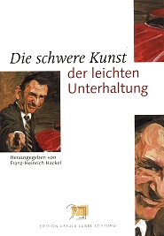 Die schwere Kunst der leichten Unterhaltung